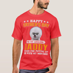 Happy Father's Day Bichon Frise Dog Dad Gifts For T-Shirt