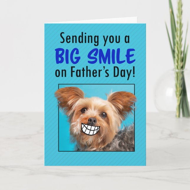 Happy Father's Day Big Smiling Yorkie Dog Humor  Holiday Card (Front)