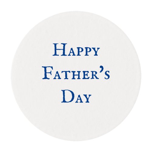 Happy Fathers Day Blue White Classy Cool 2024 Edible Frosting Rounds