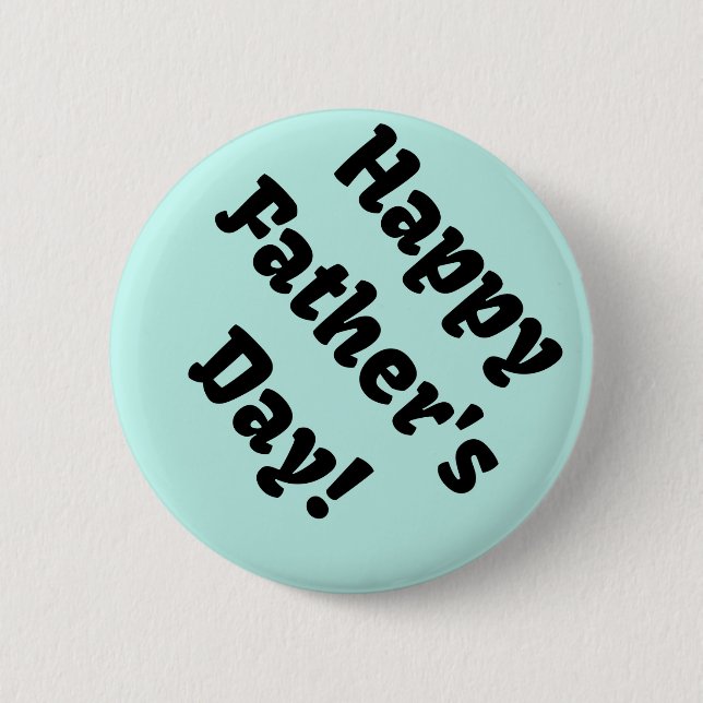 Happy Father's Day! Button (Front)