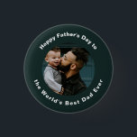 Happy Father's Day | Custom photo and Text Cute Button<br><div class="desc">Happy Father's Day | Custom photo and Text Green Classic button</div>