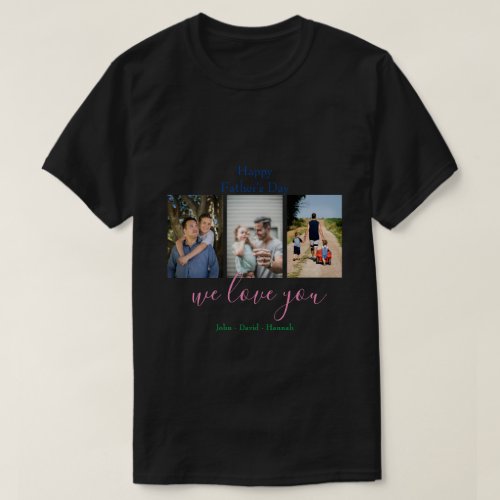 Happy Fathers day _Cute Photo Collage T_Shirt