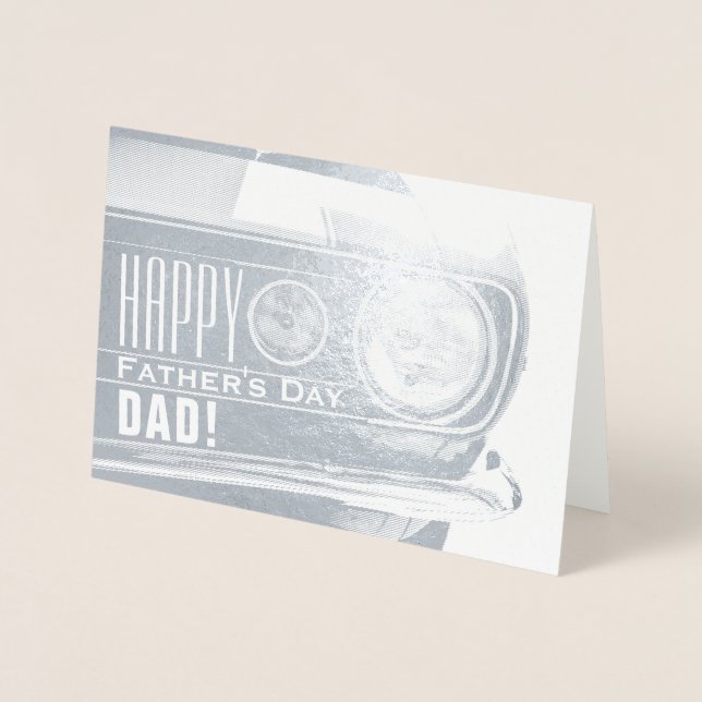 Happy Fathers Day Dad | Classic Car Foil Card (Front)