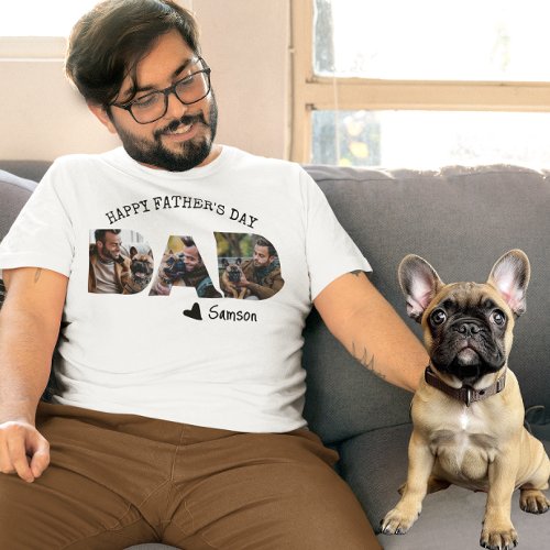 Happy Fathers Day Dad From Dog Photo Template T_Shirt
