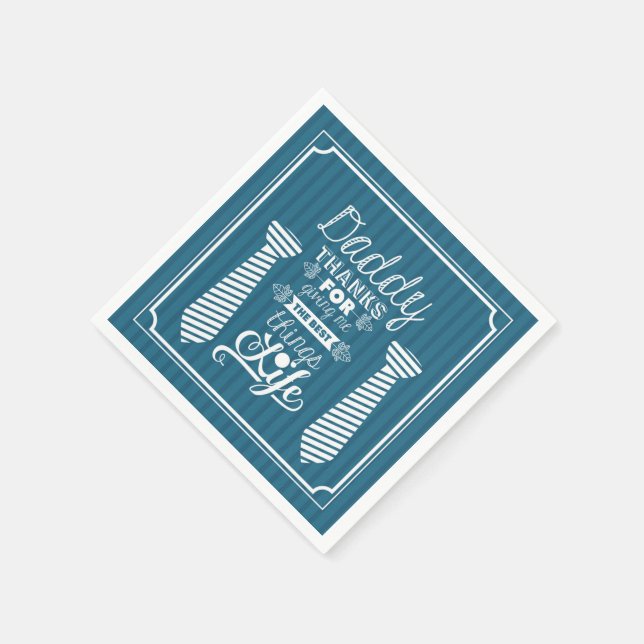 Happy Fathers Day Dad Thank for Giving Me the Best Napkins (Corner)