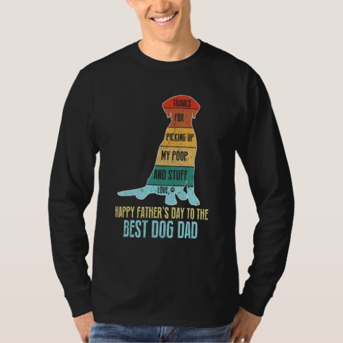 Happy Father's Day Dog Dad Thanks For Picking Up M T-Shirt