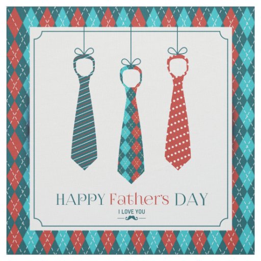 Happy Father's Day Fabric