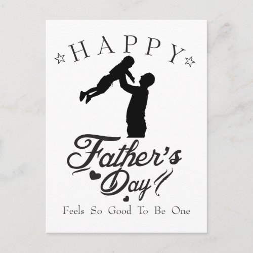 Happy Fathers Day Feels So Good To Be One Design Postcard