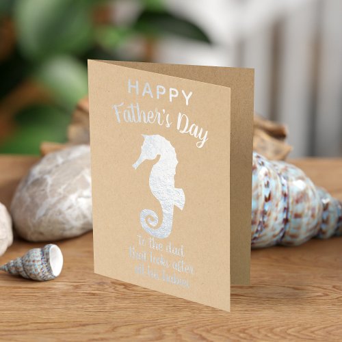 Happy Fathers Day Foil Seahorse Card