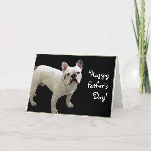 Happy Fathers Day French Bulldog greeting card