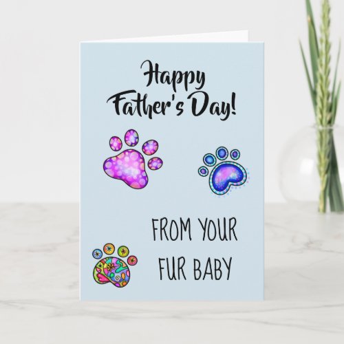 Happy Fathers day from Dog Cat Pet Fur Baby Paws Card