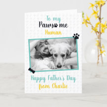 Happy Father's Day from Dog to Pawsome Dad