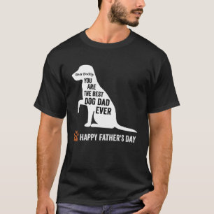 happy fathers day from dog treats to dad quote T-Shirt