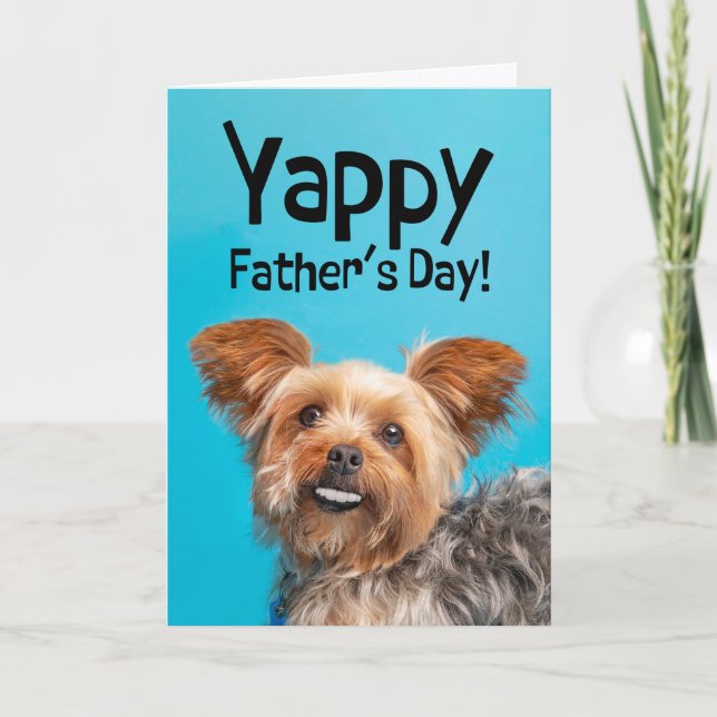 Happy Fathers Day From Pet Yorkie Dog Humor Holiday Card (Front)