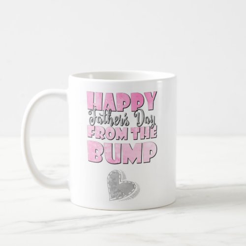 Happy Fathers Day From The Bump Pink Baby Girl Coffee Mug