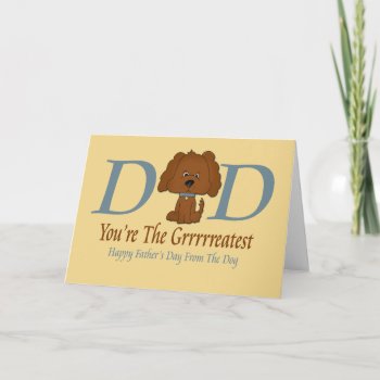 Happy Fathers Day From The Dog Card by Ricaso_Occasions at Zazzle
