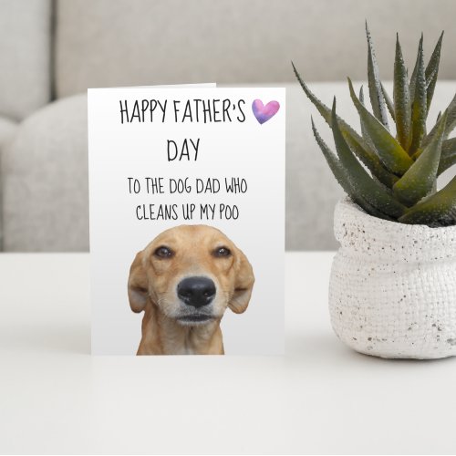 Happy Fathers Day From the Dog Cute Funny Card