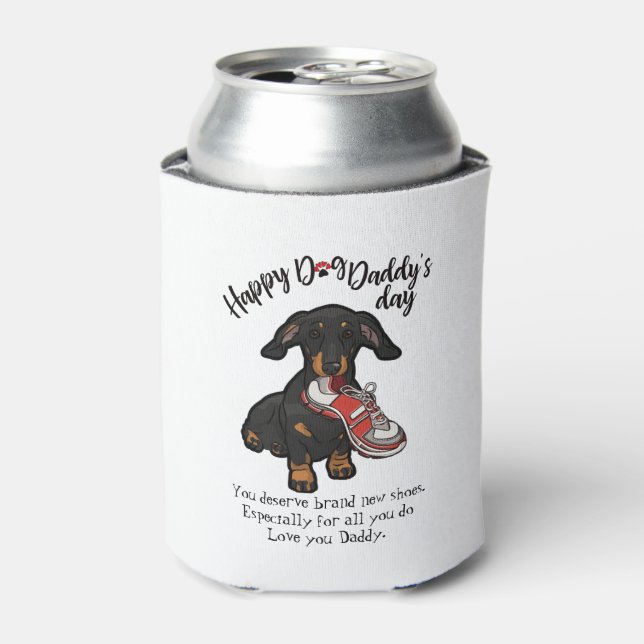 Happy Father's Day from your Dachshund Dog Can Cooler (Can Front)