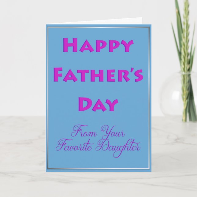 Happy Father's Day from Your Favorite Daughter Card (Front)