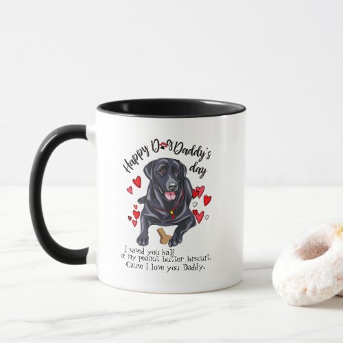 Happy Fathers Day from your Labrador Retriever Mug
