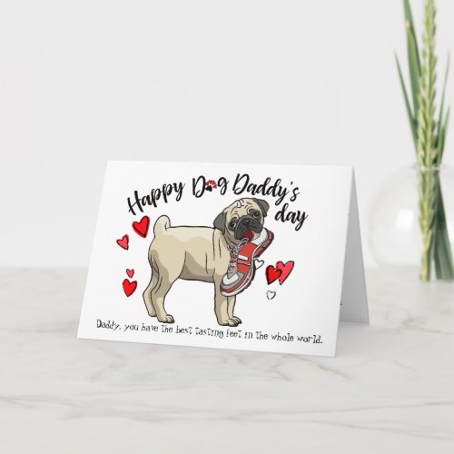 Happy Fathers Day  from your Pug Dog Card