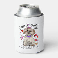 Happy Father's Day from your Shih Tsu Pup Can Cooler