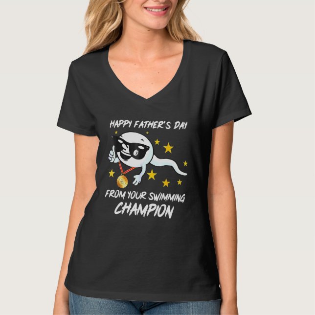 Happy Fathers Day From Your Swimming Champion T-Shirt (Front)