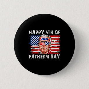 Happy Fathers Day Funny Joe Biden Independence 4th Button