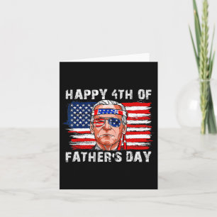 Happy Fathers Day Funny Joe Biden Independence 4th Card