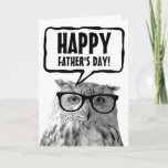 Happy Father's Day funny owl custom greeting card<br><div class="desc">Happy Father's Day funny owl custom greeting card. Greeting card with cute bird photograph and speech bubble / comic text balloon. Cute animal wearing geeky reading glasses. Fun cards for best dad, father, daddy, grandfather, granddad in the world. Personalizable text and pet art photo. Trendy designs for a nice surprise....</div>