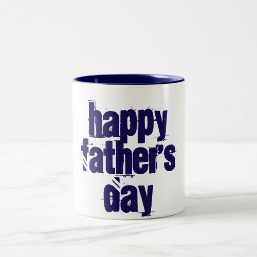Happy Fathers Day Funny Typography Blue White Mug