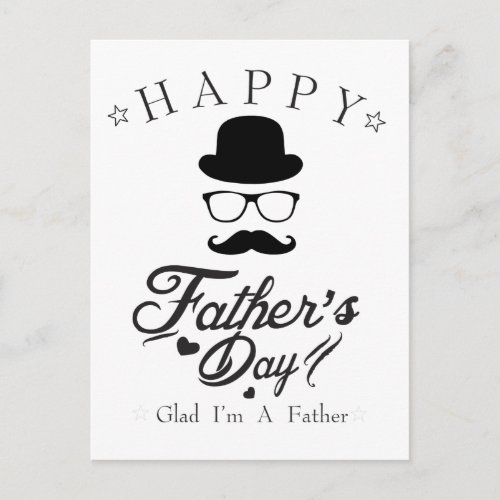 Happy Fathers Day Glad I Am A Father Postcard