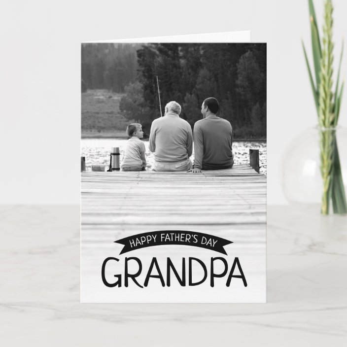 Download Happy Father S Day Grandpa Custom Photo Card Zazzle Com