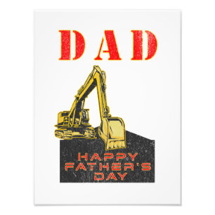 Happy Father's Day Heavy Equipment Builder Dad Photo Print