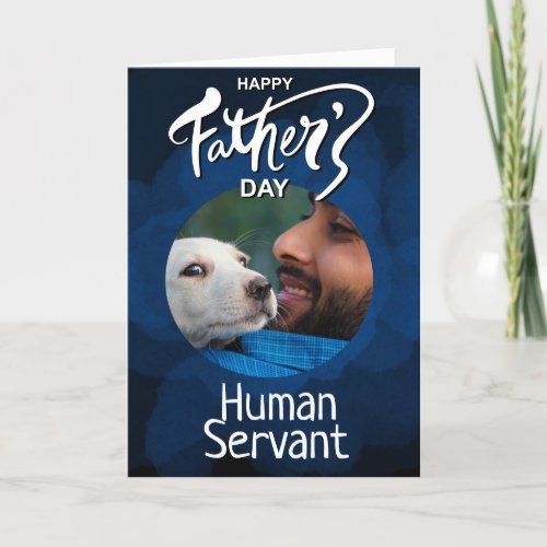Happy Fathers Day Human Servant Custom Blue Thank You Card