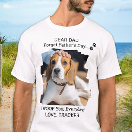 Happy Father&#39;s Day I Woof You Photo Dog Dad T-Shirt