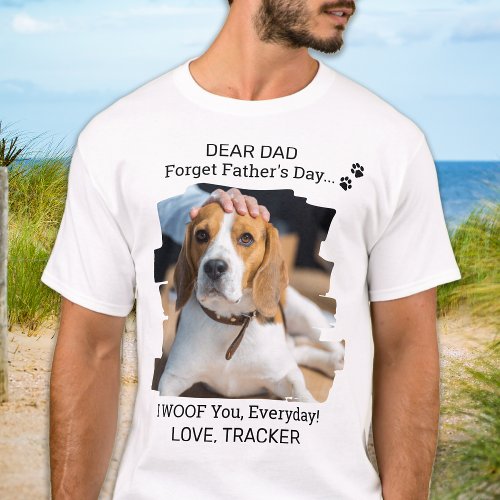 Happy Fathers Day I Woof You Photo Dog Dad T_Shirt
