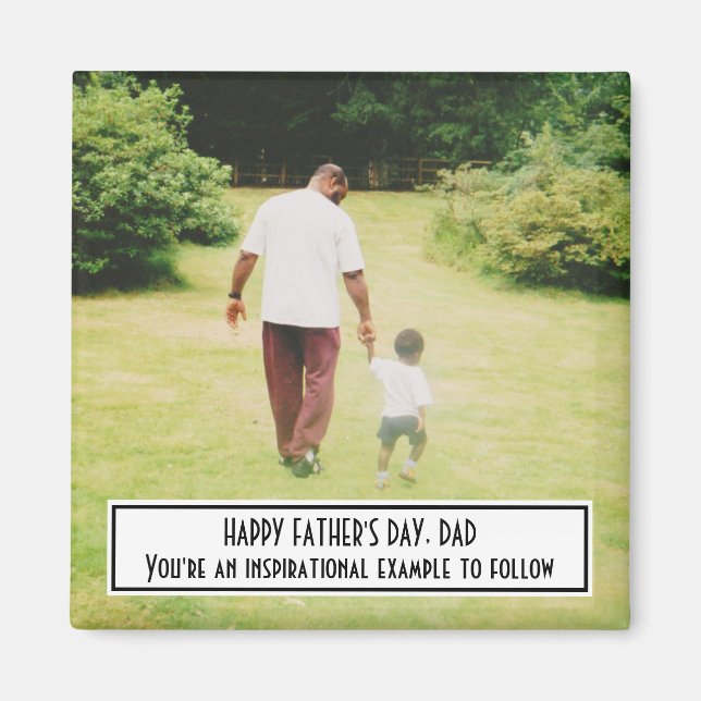 HAPPY FATHER'S DAY Inspirational Example PHOTO Magnet (Front)