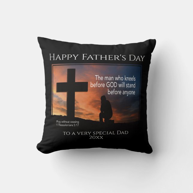 Happy Father's Day MAN WHO KNEELS BEFORE GOD Throw Pillow (Front)