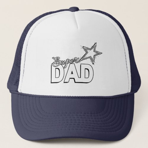Happy Fathers Day Modern Design SUPER DAD star Trucker Hat