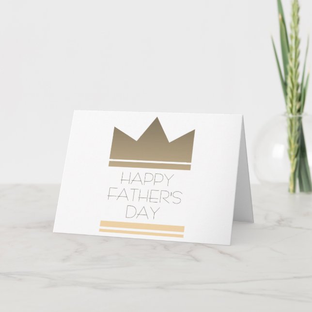 Happy Father's Day , Modern Gold King Crown Card (Front)