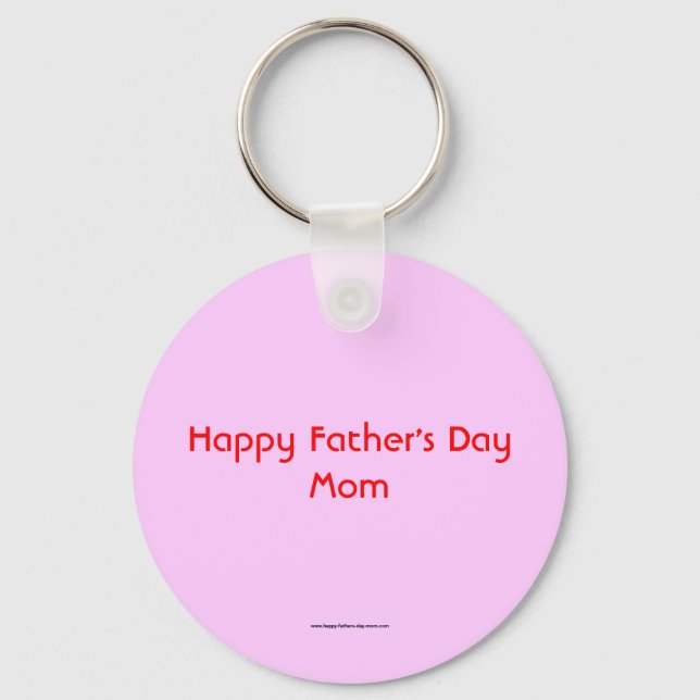 Happy Father's Day Mom Keychain (Front)