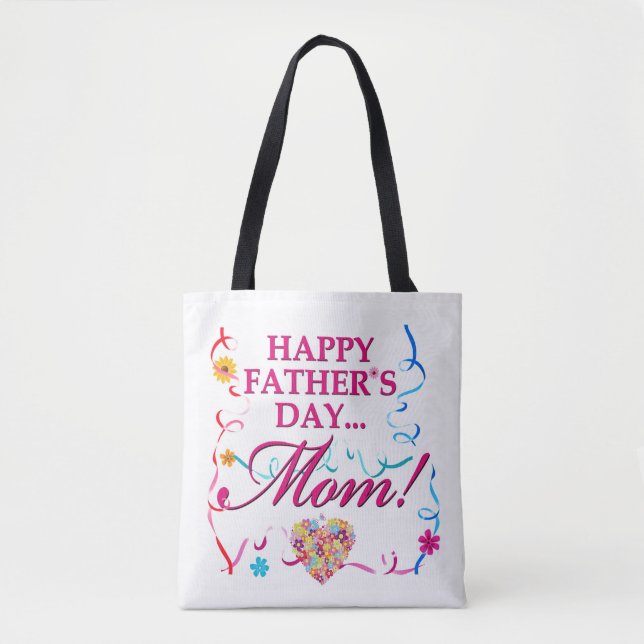 Happy Fathers Day Mom Tote (Front)