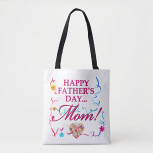 Happy Fathers Day Mom Tote Bag