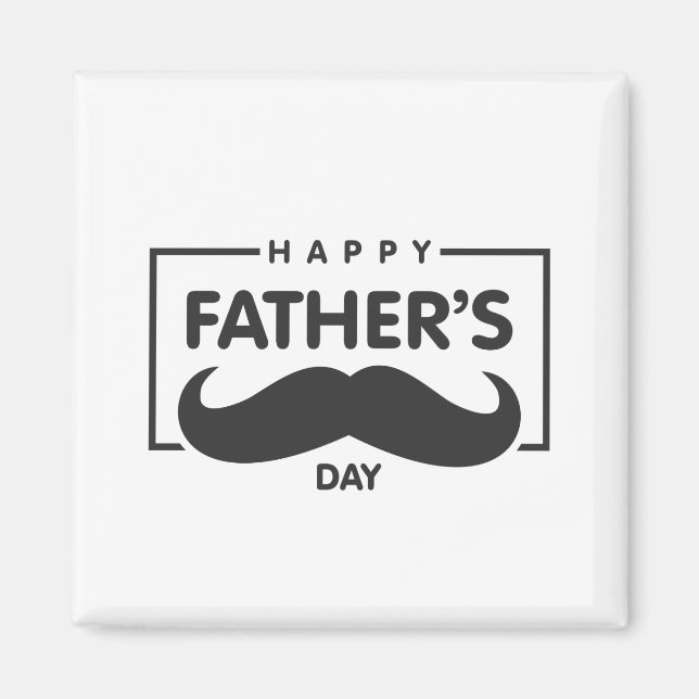 Happy Father's Day Mustache | Magnet (Front)