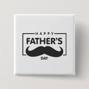 Happy Father's Day Mustache Pin Button