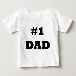 Happy Father's Day - Number 1 Dad - #1 Dad Baby T-Shirt