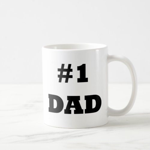 Happy Fathers Day _ Number 1 Dad _ 1 Dad Coffee Mug