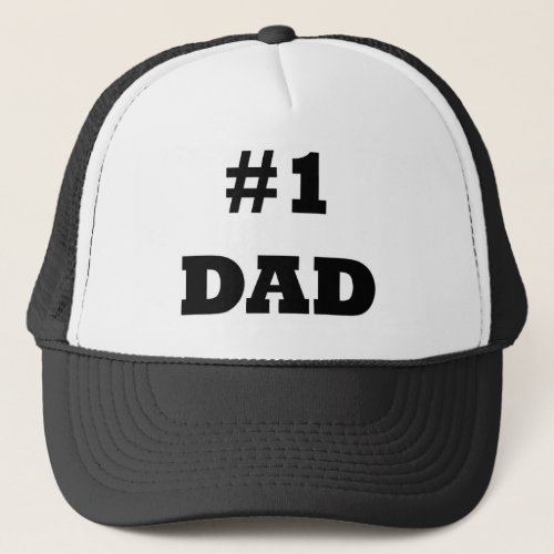 Happy Fathers Day _ Number 1 Dad _ 1 Dad Trucker Hat