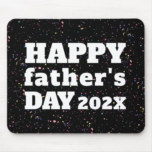 Happy Father's Day Paint Splatter Black White Mouse Pad (Front)